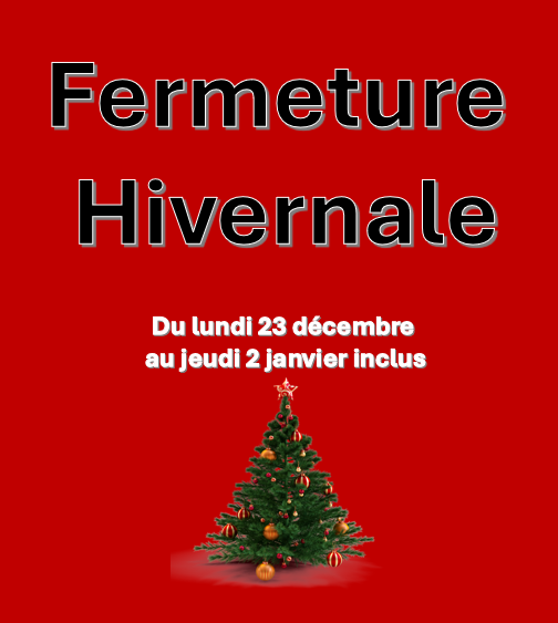 FERMETURE HIVERNALE